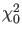 $\chi^{2}_{0}$