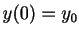 $y(0) = y_0$