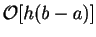 ${\cal O}[h(b-a)]$
