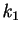 $\displaystyle k_1$
