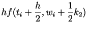 $\displaystyle h f(t_i + \frac{h}{2}, w_i + \frac{1}{2}k_2)$